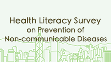 Health Literacy Survey on Prevention of Non-communicable Diseases