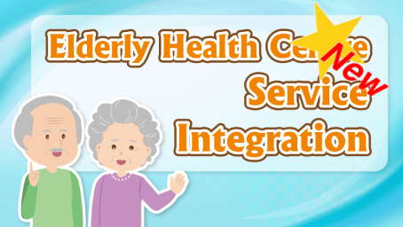 Elderly Health Centre Service Integration Elderly Health Centre Service Integration