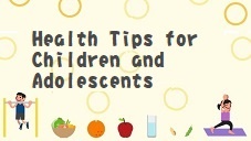 Health Tips for Children and Adolescents