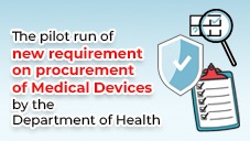 The Pilot Run of New Requirement on Procurement of Medical Devices (MD) by the Department of Health