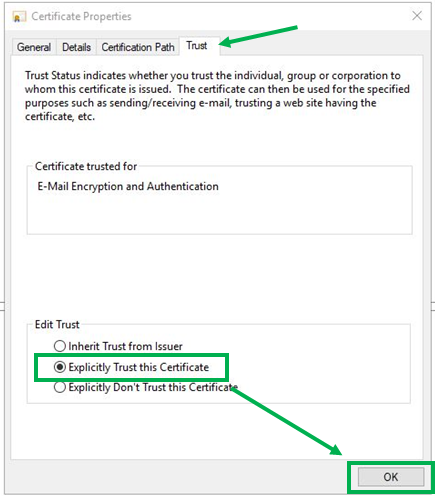 In the “Certificate Properties” dialog, go to the tab “Trust” and select “Explicitly Trust this Certificate” under “Edit Trust”. Then click the “OK” button.